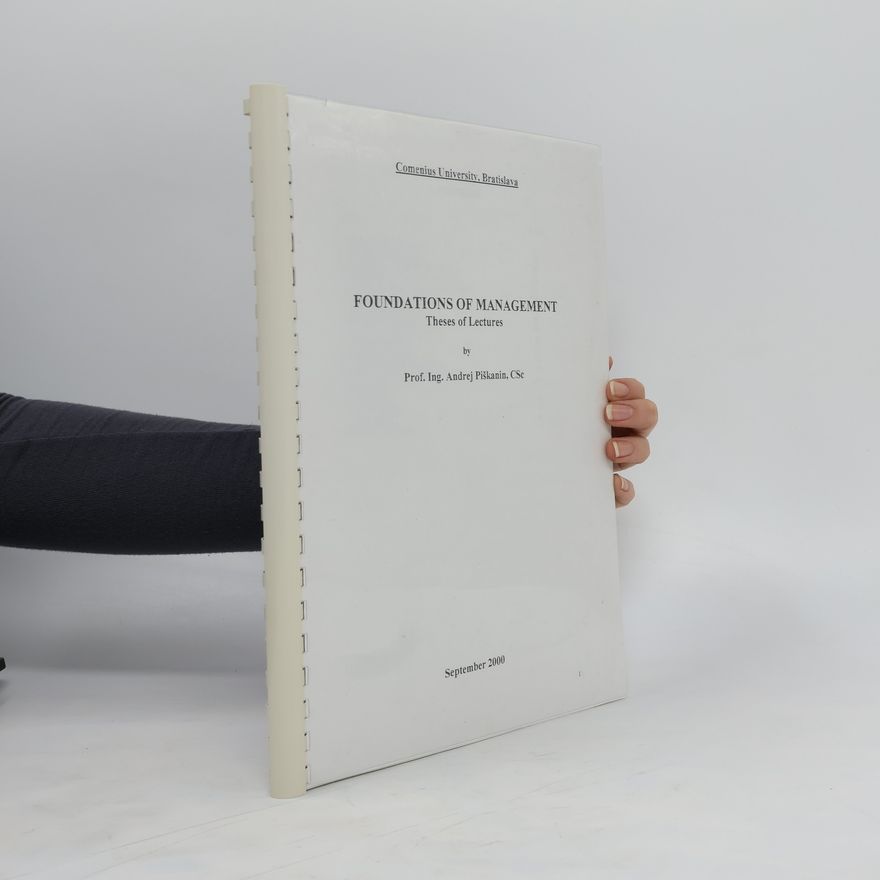 Andrej Piškanin Foundations of Management. Theses of Lectures
