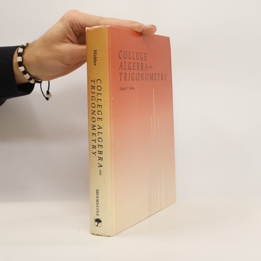 Robert Webber College algebra and trigonometry