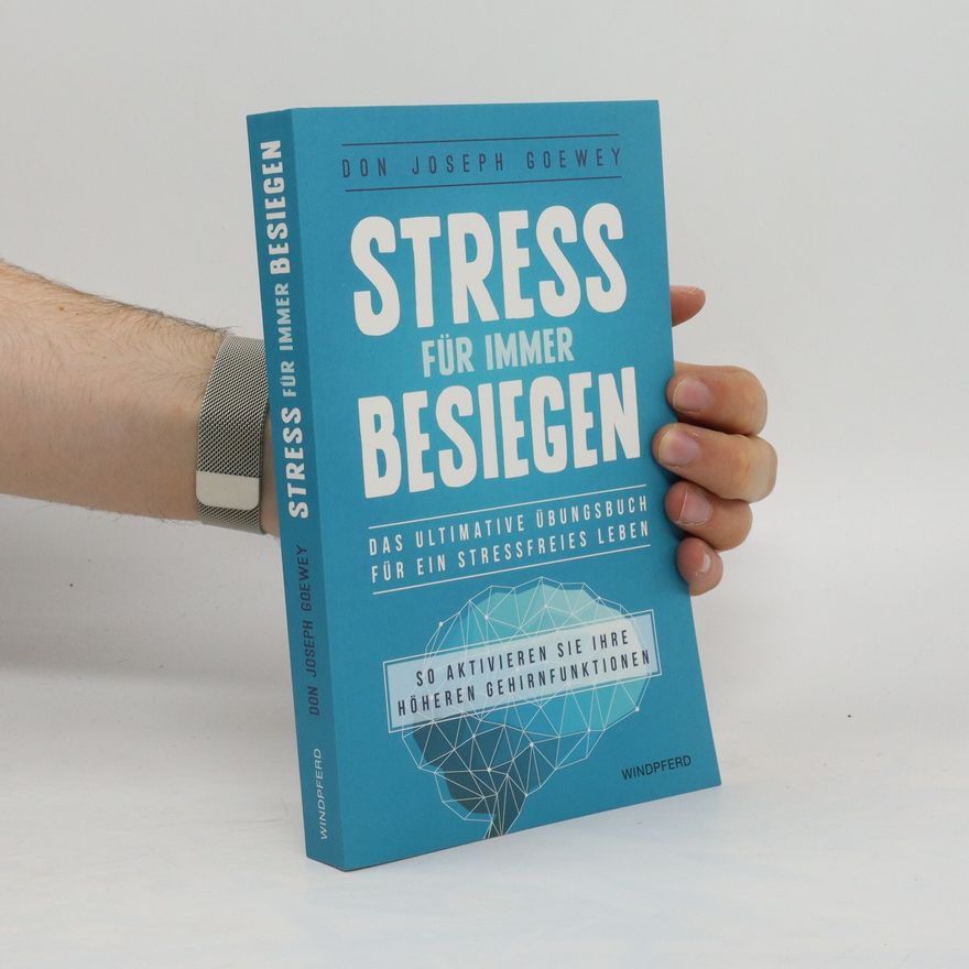 Don Joseph Goewey Stress für immer besiegen