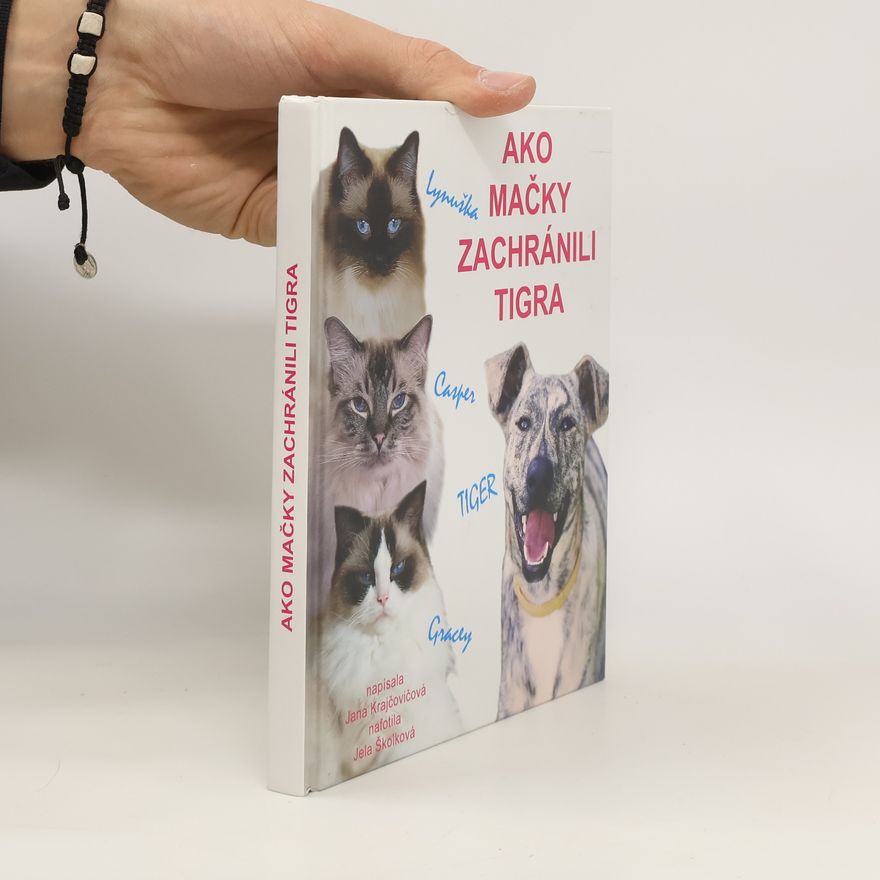 Jana Krajčovičová Ako mačky zachránili tigra