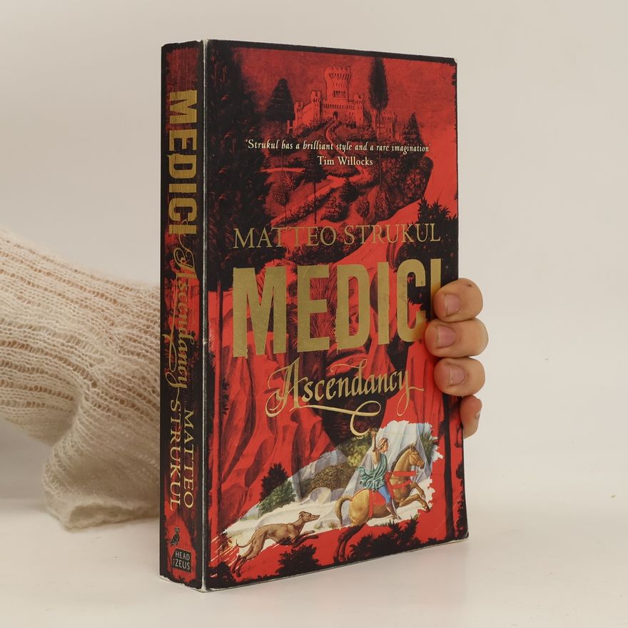 Matteo Strukul Medici. Ascendancy