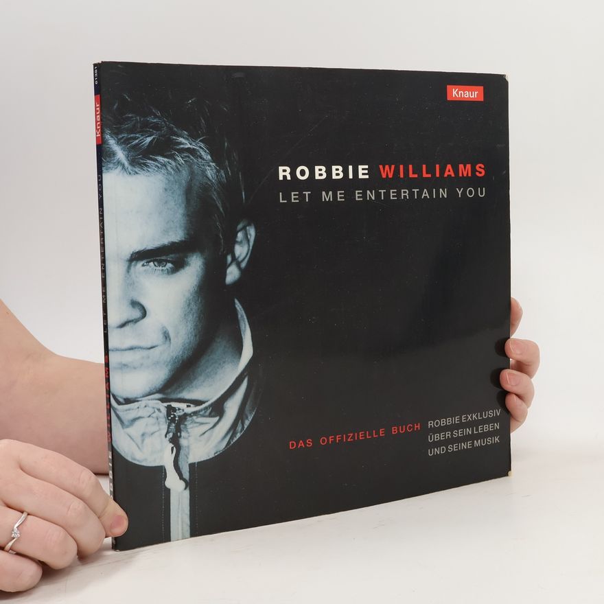 Robbie Williams Robbie Williams: Let Me Entertain You