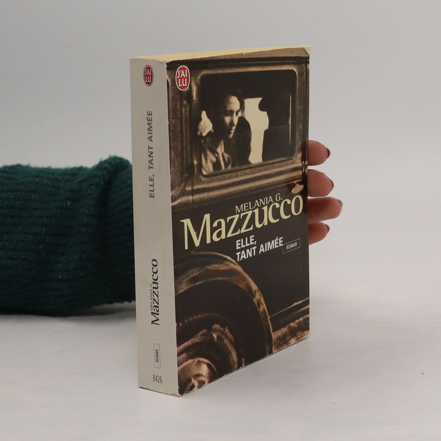 Melania Mazzucco Elle, tant aimée
