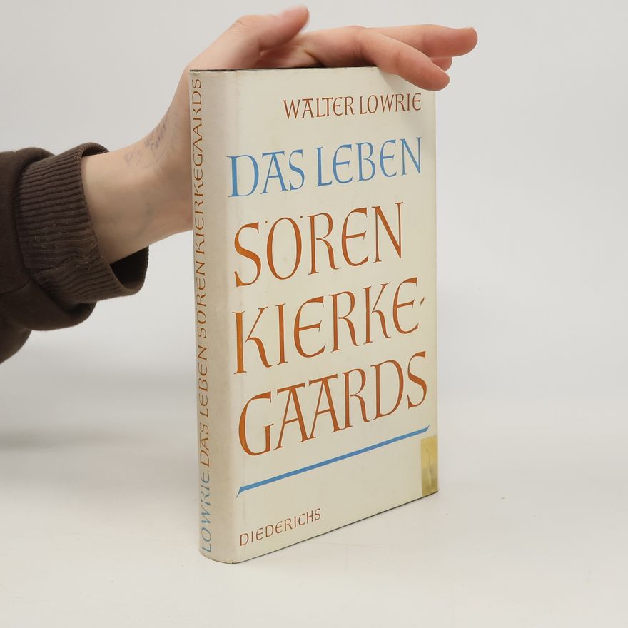 Lowrie Walter Das Leben Sören Kierkegaard