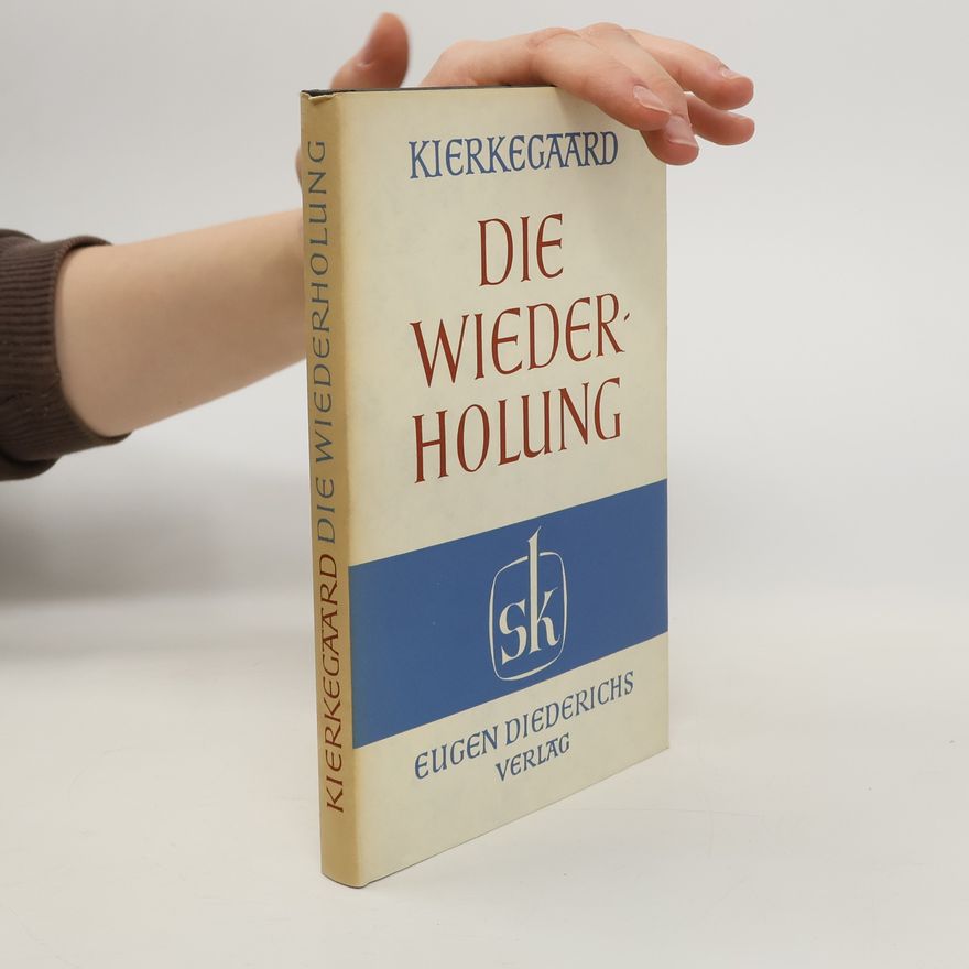Soren Kierkegaard Die Wiederholung