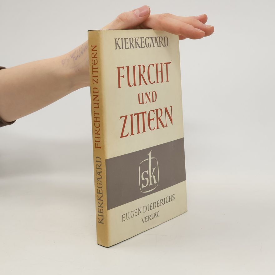 Søren Kierkegaard Furcht und Zittern