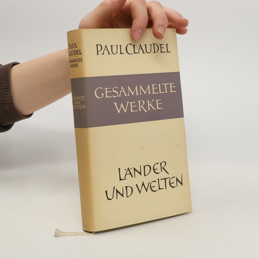 Paul Claudel Gesammelte Werke