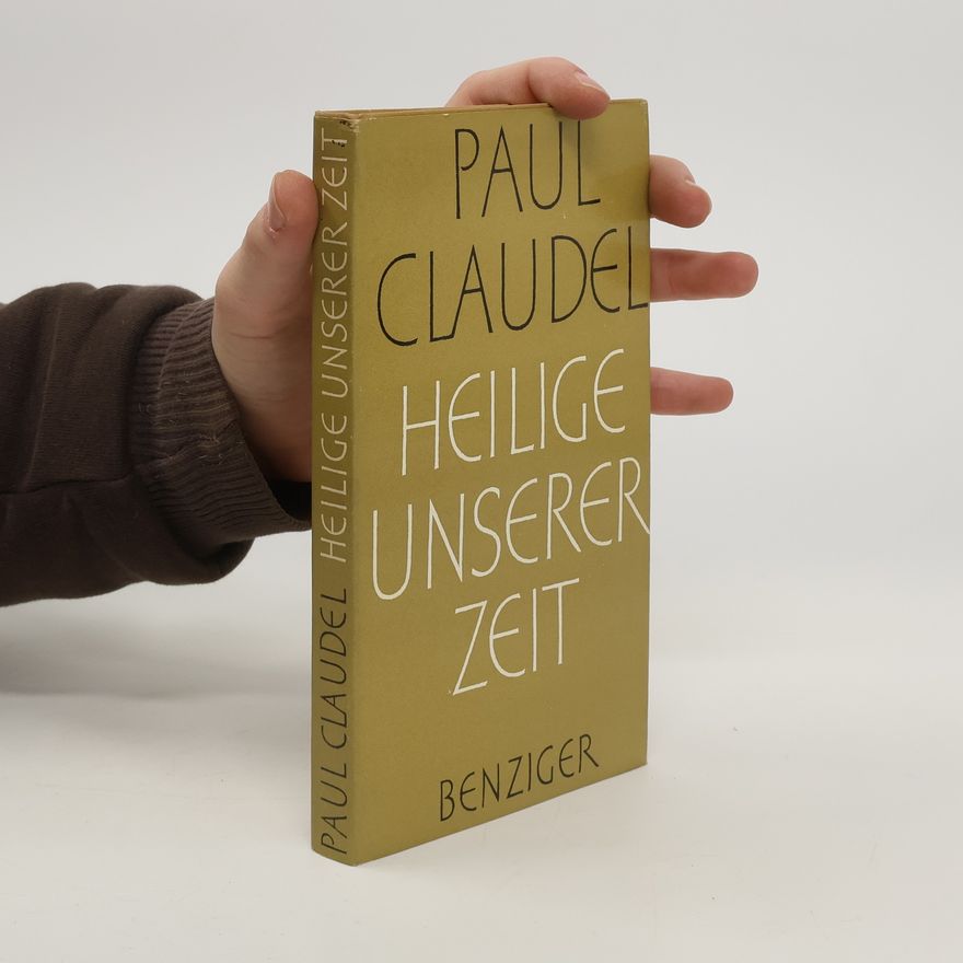 Paul Claudel Heilige unserer Zeit