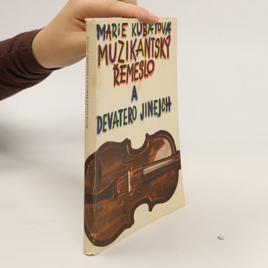 Marie Kubátová Muzikantský řemeslo a devatero jinejch