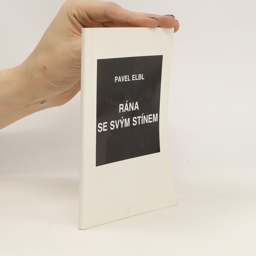 Pavel Elbl Rána se svým stínem