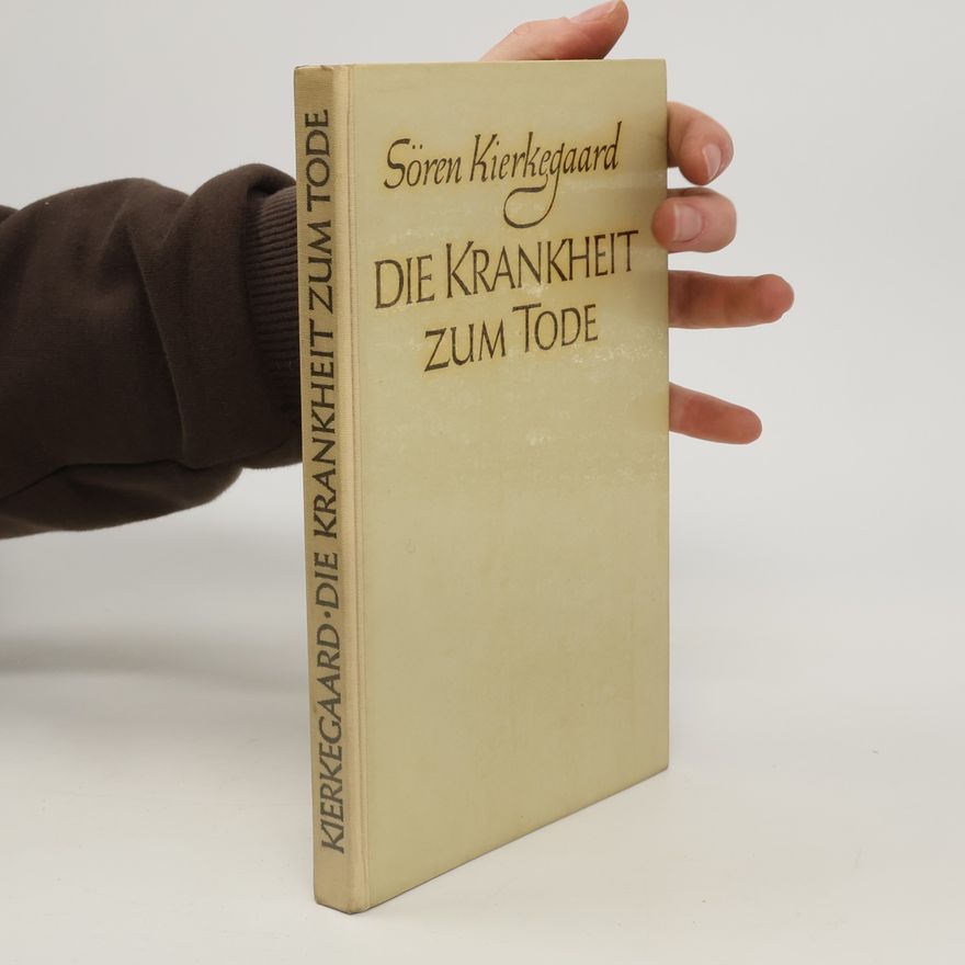 Søren Kierkegaard Die Krankheit zum Tode