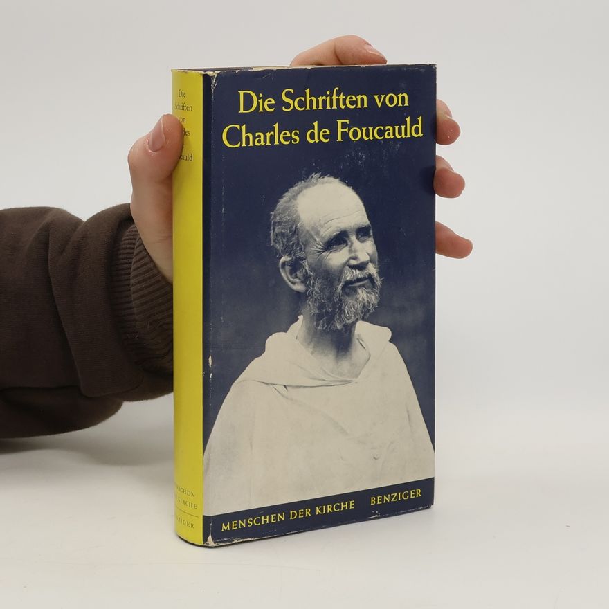 Charles de Foucauld Die Schriften von Charles de Foucauld