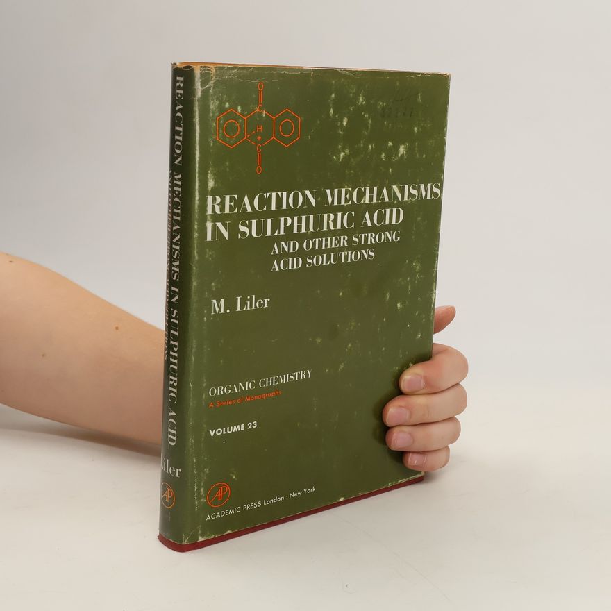 Milica Liler Reaction mechanisms in sulphuric acid and other strong acid solutions