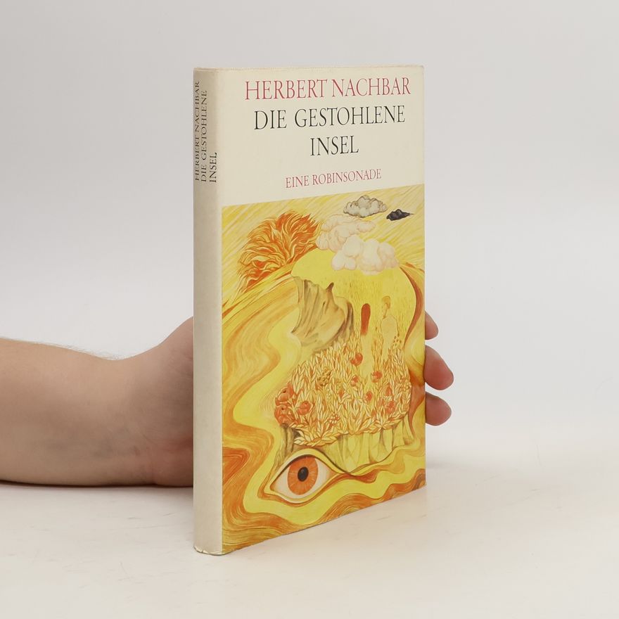 Nachbar Herbert Die gestohlene Insel. Eine Robinsonade