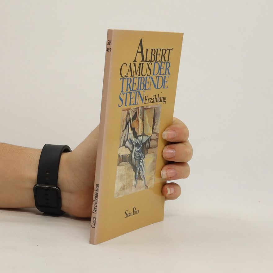 Albert Camus Der treibende Stein
