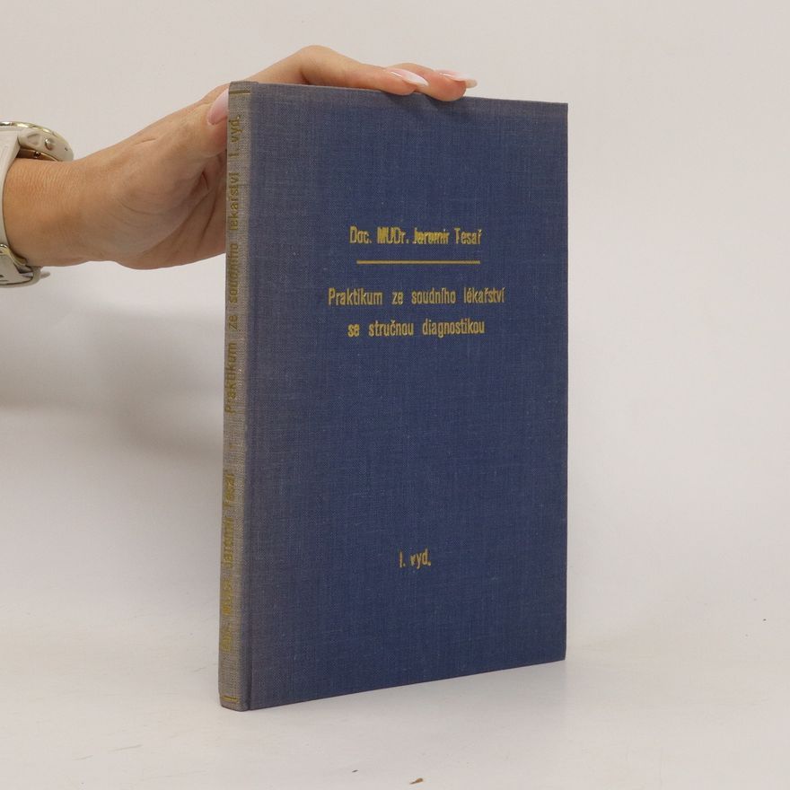 Jaromír Tesař Praktikum ze soudního lékařství se stručnou diagnostikou
