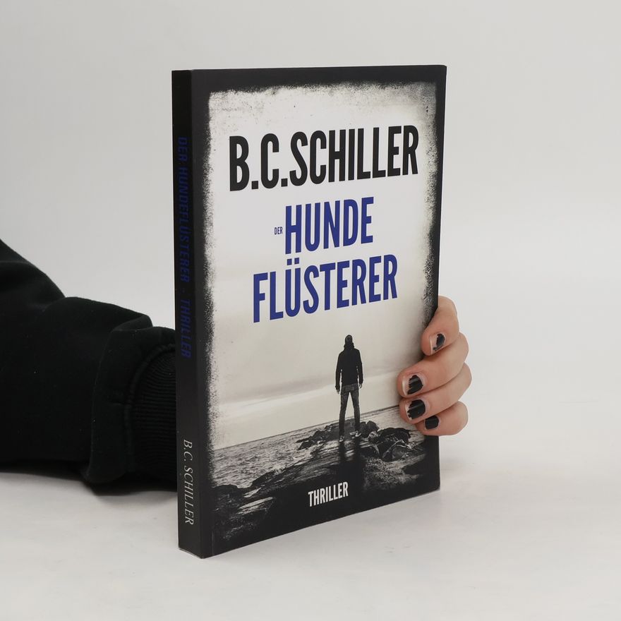 B. C. Schiller Der Hunde Flüsterer