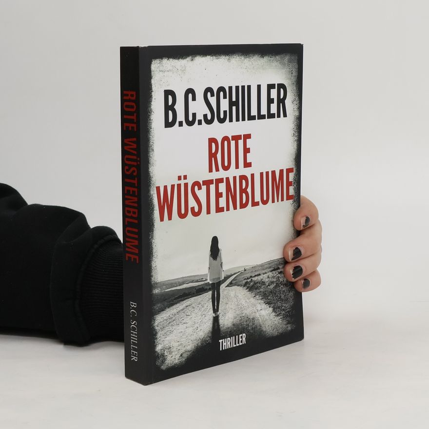 B. C. Schiller Rote Wüstenblume