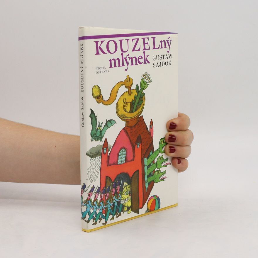 Gustaw Sajdok Kouzelný mlýnek