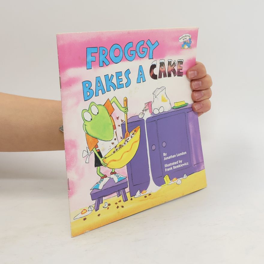 Jonathan London Froggy Bakes a Cake