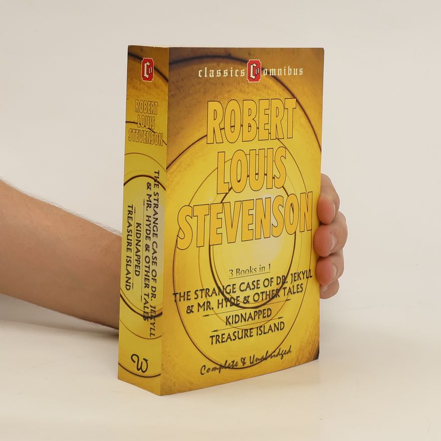 Robert Louis Stevenson The Strange Case of Dr. Jekyll and Mr. Hyde and other tales / Kidnapped / Treasure Island (3 knihy v 1 svazku)