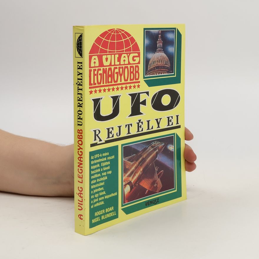 Roger Boar A világ legnagyobb. UFO rejtélyei