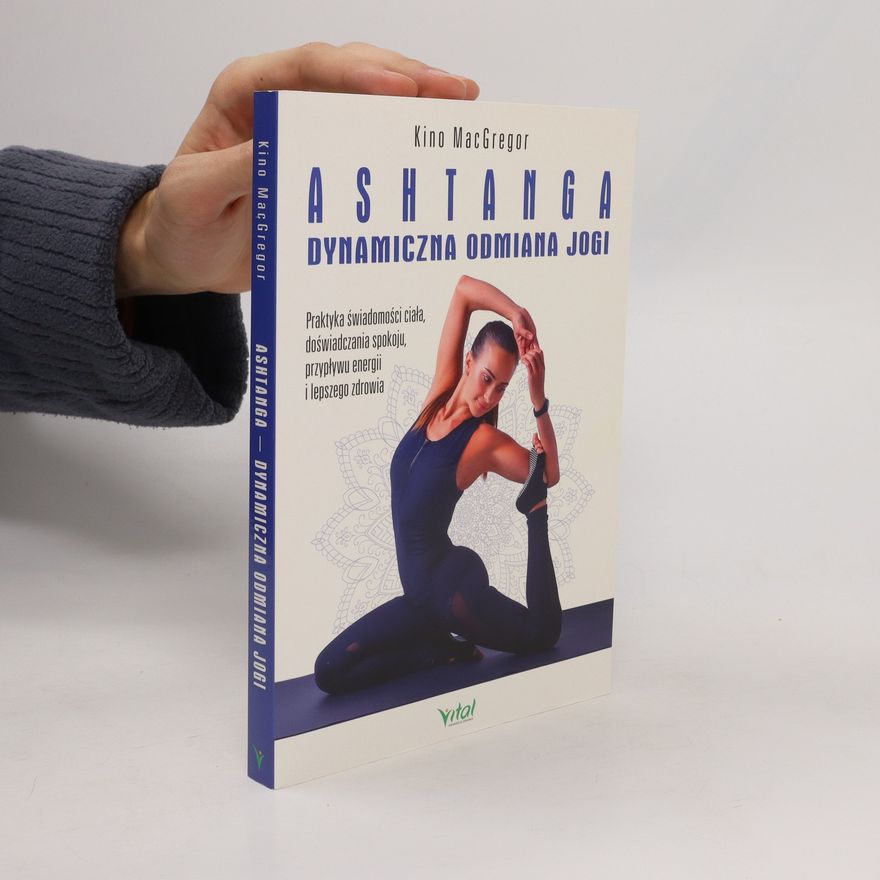 Kino MacGregor Ashtanga - dynamiczna odmiana jogi