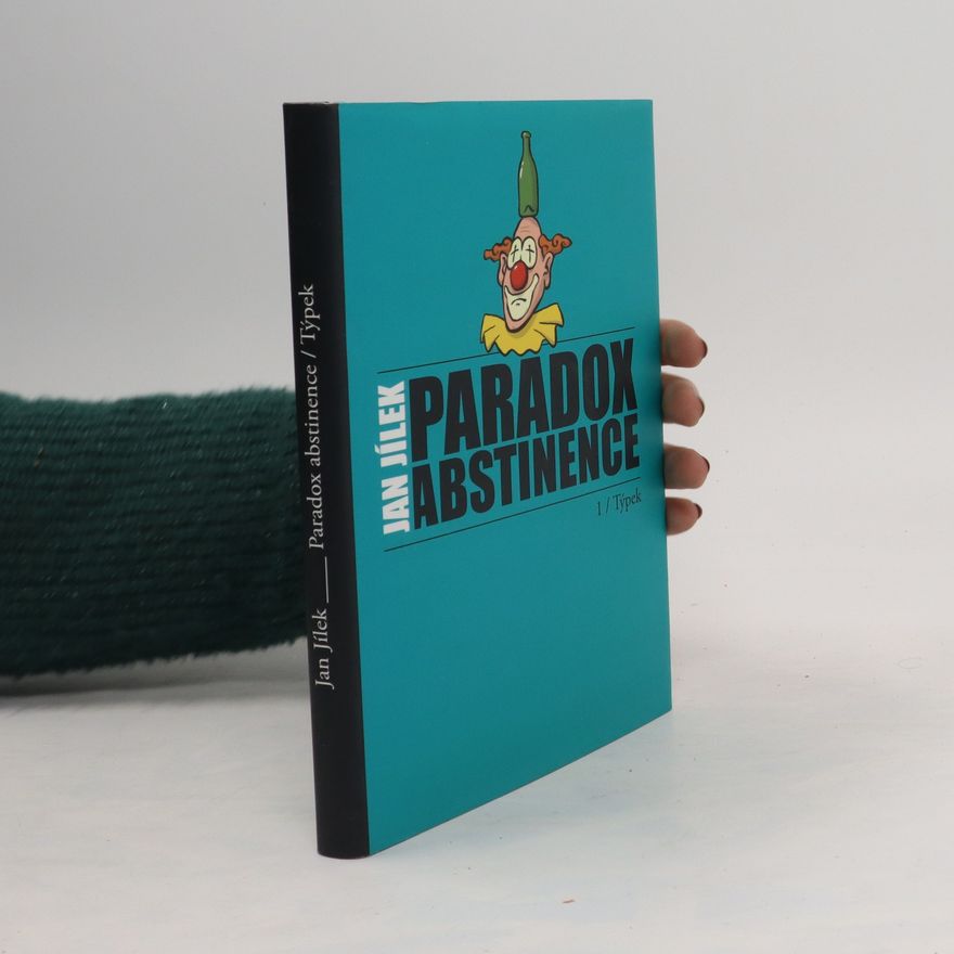 Jan Jílek Paradox abstinence