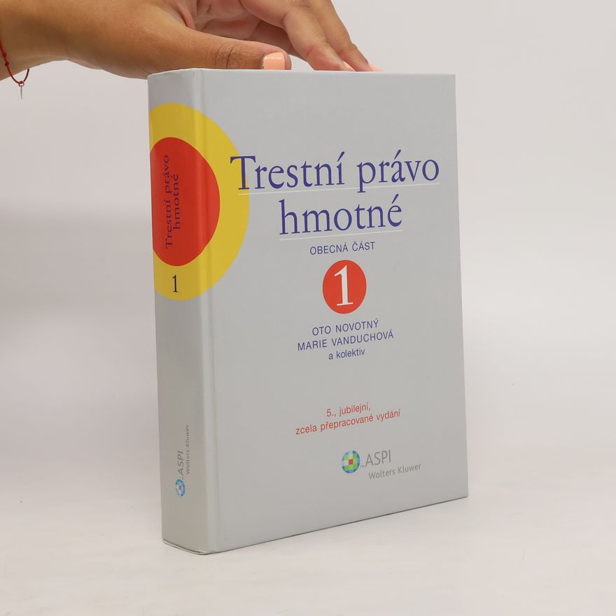Autorenkollektiv Trestní právo hmotné. 1. Obecná část