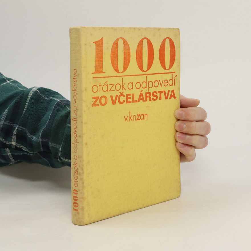 Vojtech Križan 1000 otázok a odpovedí zo včelárstva