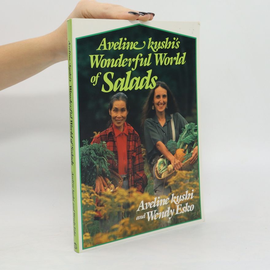 Wendy Esko Aveline Kushi's Wonderful World of Salads