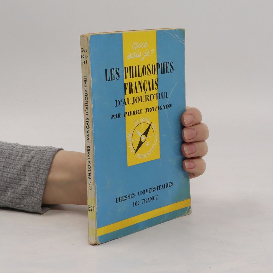 Pierre Trotignon Les Philosophes François. D'aujourd'hui