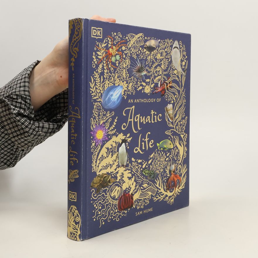 Sam Hume An Anthology of Aquatic Life