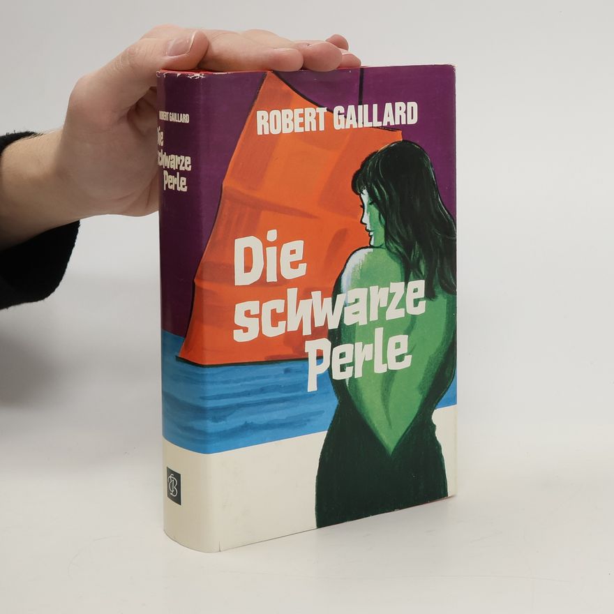 Robert Gaillard Die schwarze Perle