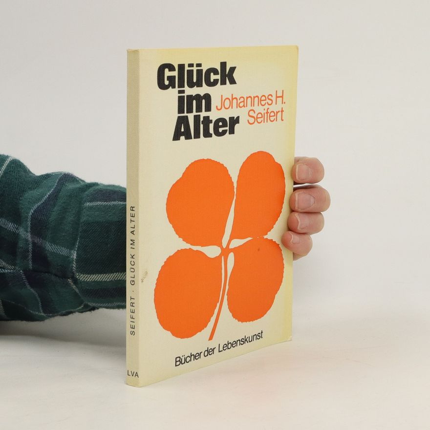 Johannes H. Seifert Glück im Alter