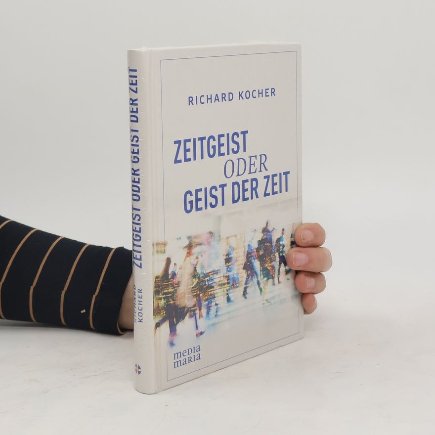 Richard Kocher Zeitgeist oder Geist der Zeit