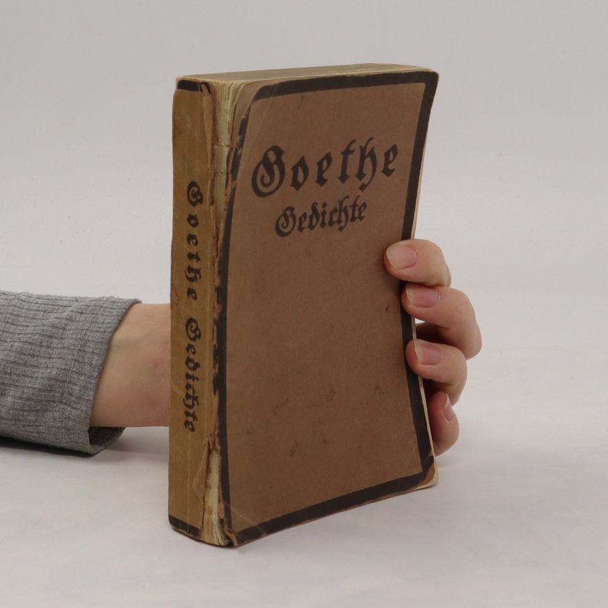 Johann Wolfgang von Goethe Goethe Gedichte
