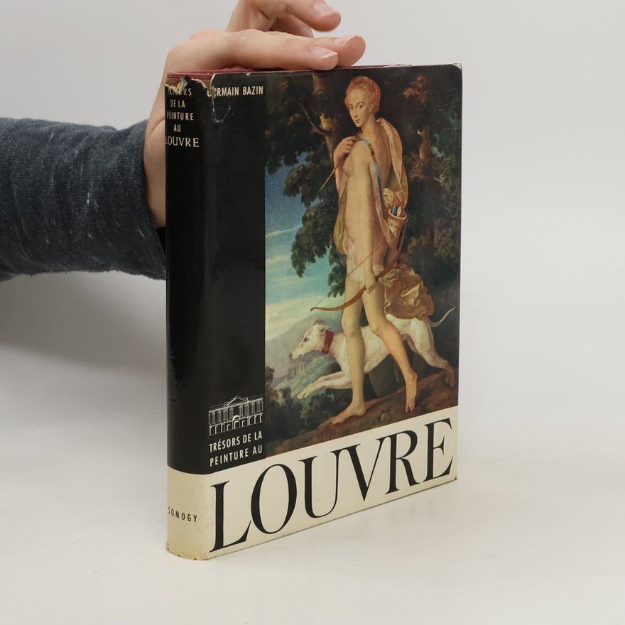 Germain Bazin Trésors de la peinture au Louvre.