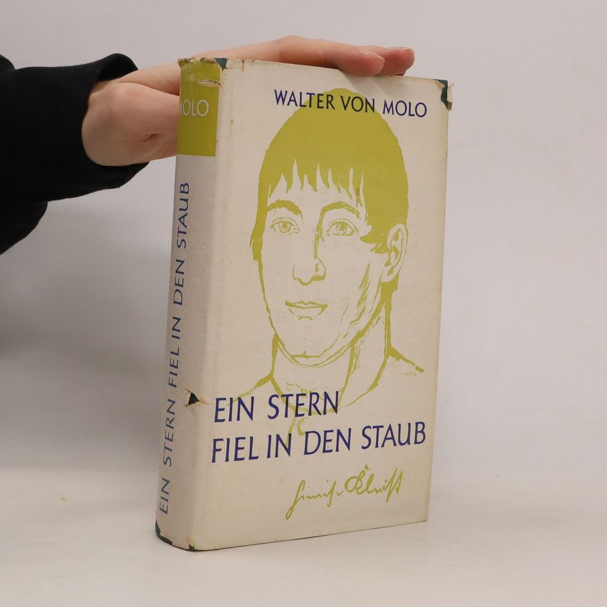 Walter von Molo Ein Stern Fiel in den Staub