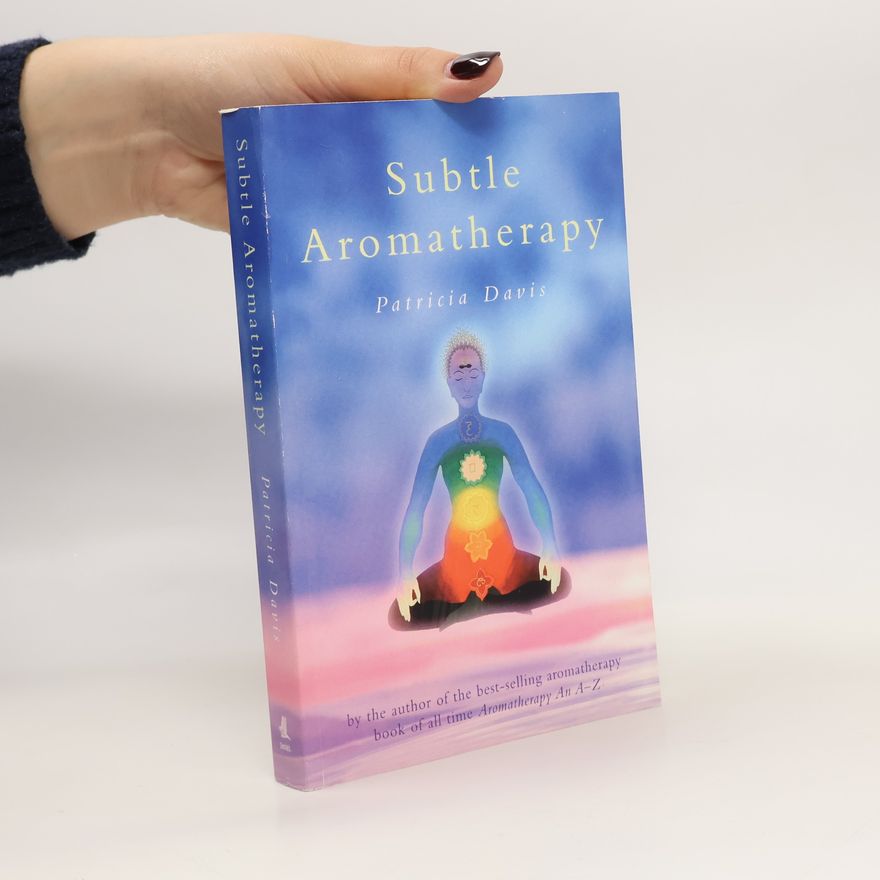 Patricia E. Davis Subtle Aromatherapy