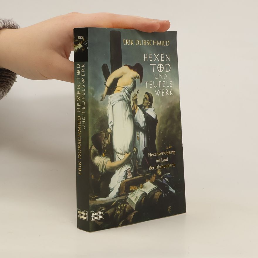 Erik Durschmied Hexen, Tod und Teufelswerk