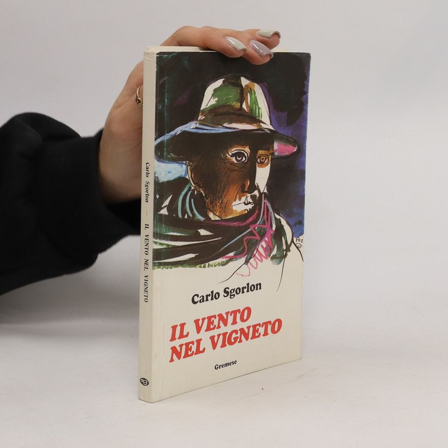 Carlo Sgorlon Il vento nel vigneto