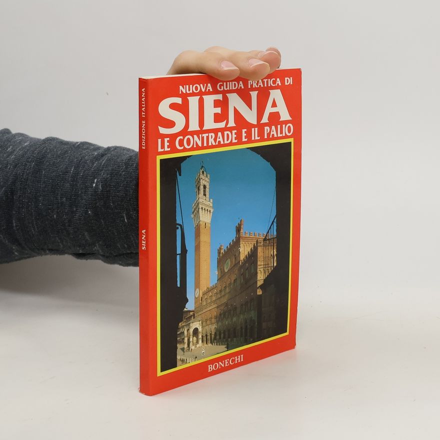 Autorenkollektiv Nuova guida practica di Siena: Le contrade e il palio