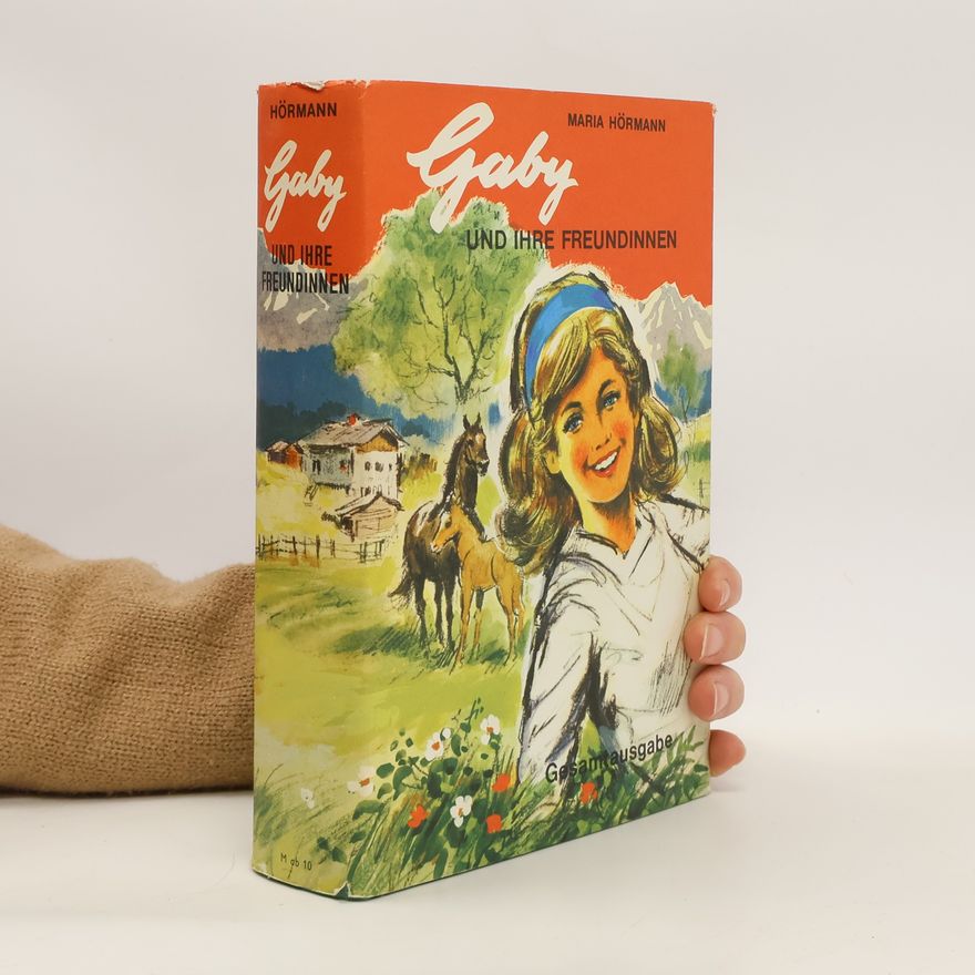 Maria Hörmann Gaby Und Ihre Freundinnen