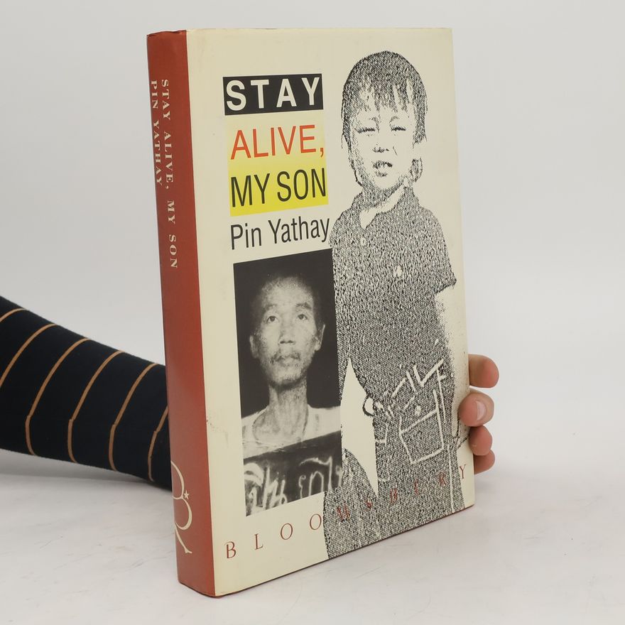 Pin Yathay Stay Alive, My Son