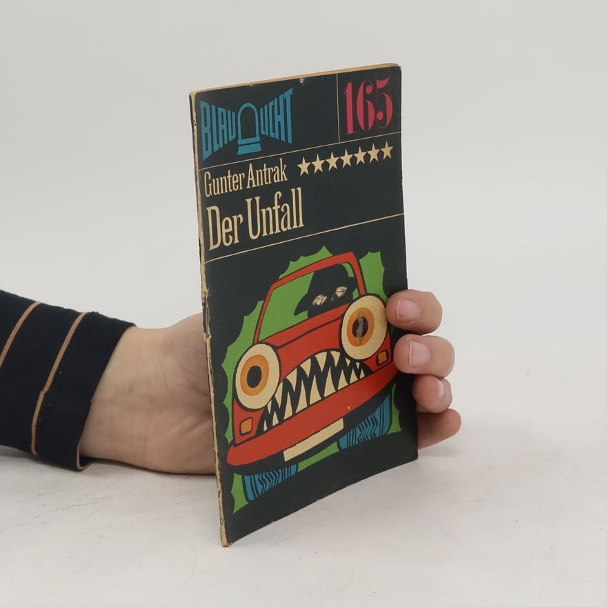 Gunter Antrak Der Unfall