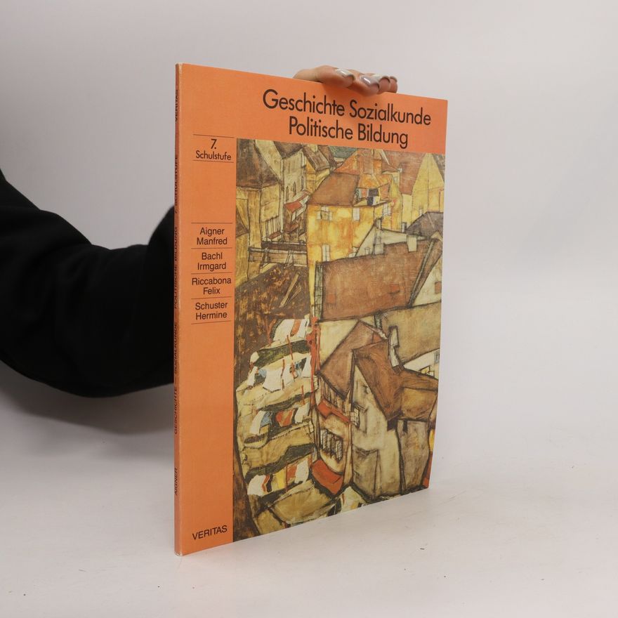 Autorenkollektiv Geschichte, Sozialkunde, politische Bildung 7. Schulstufe