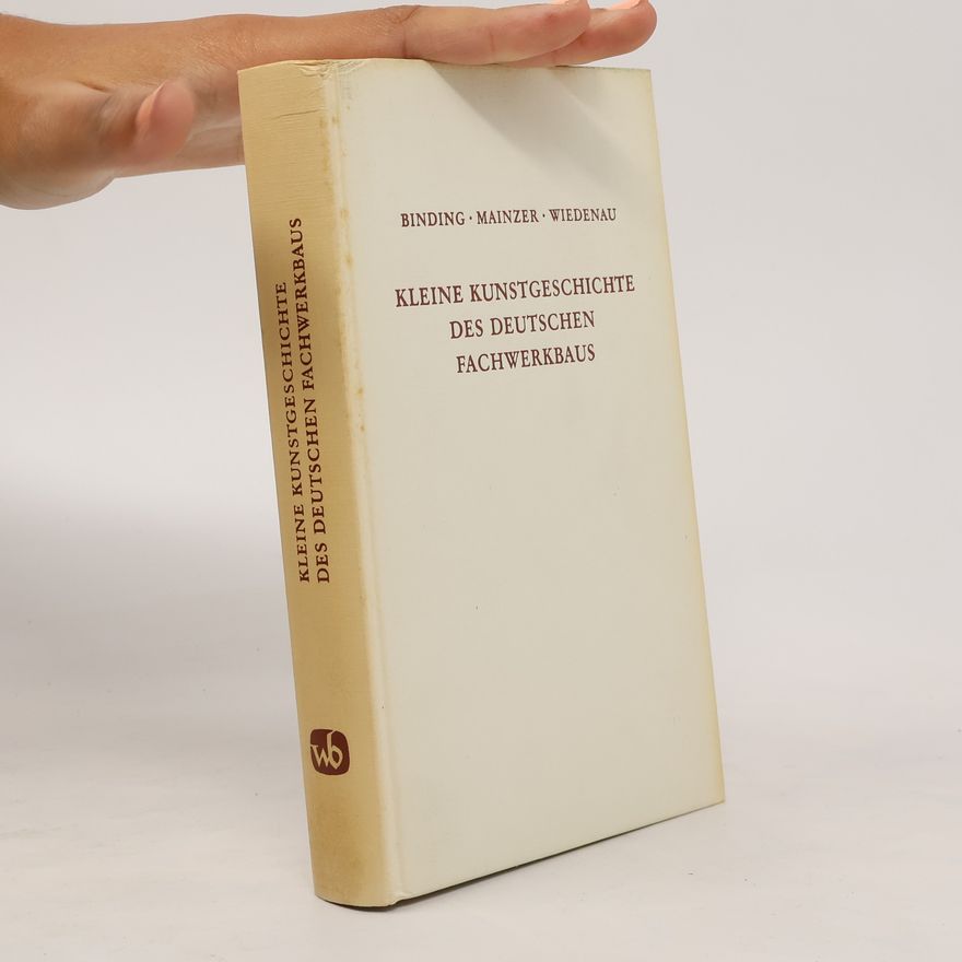 Günther Binding Kleine Kunstgeschichte des deutschen Fachwerkbaus
