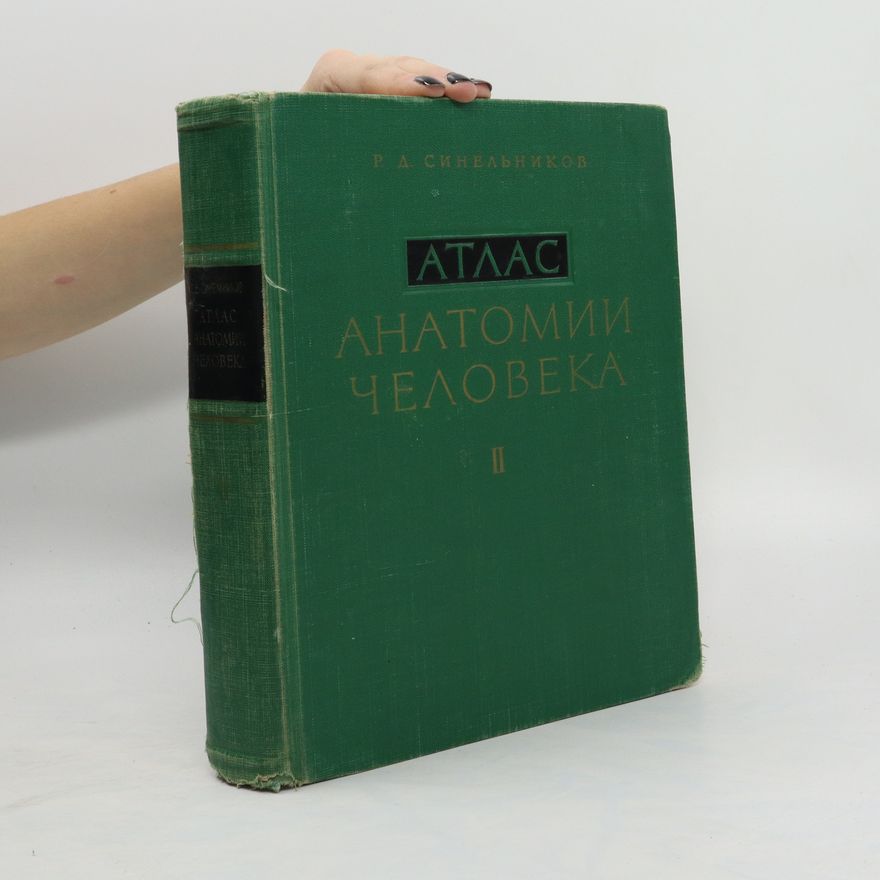 R. D. Sinel'nikov Атлас анатомии человека. Tom II / Atlas anatomii cheloveka. Tom II