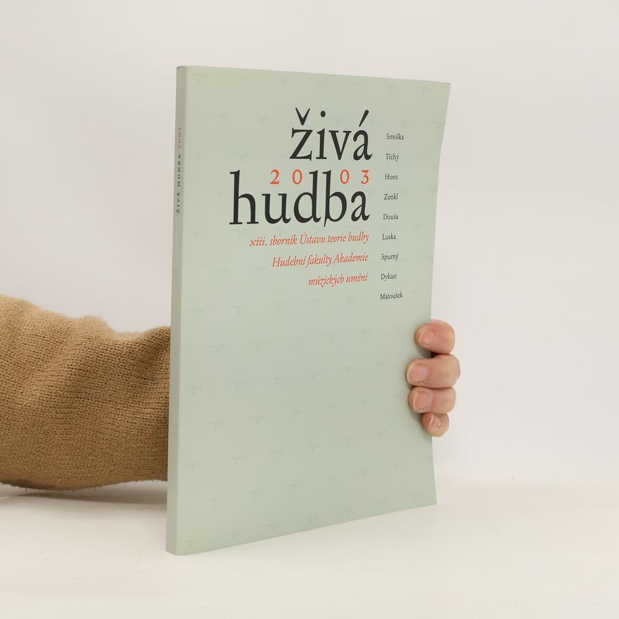 Autorenkollektiv Živá hudba 2003. XIII. sborník Ústavu teorie hudby Hudební fakulty Akademie Múzických umění